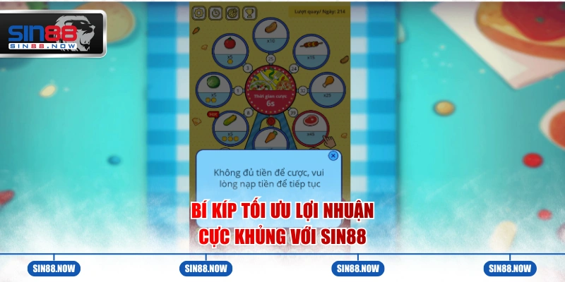 Bí kíp tối ưu lợi nhuận cực khủng với Sin88