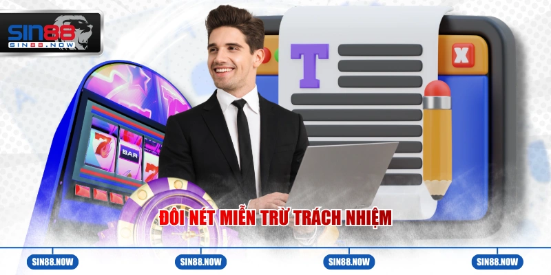 Đôi nét về chính sách miễn trừ trách nhiệm