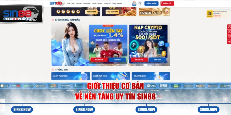Giới thiệu cơ bản về nền tảng uy tín Sin88