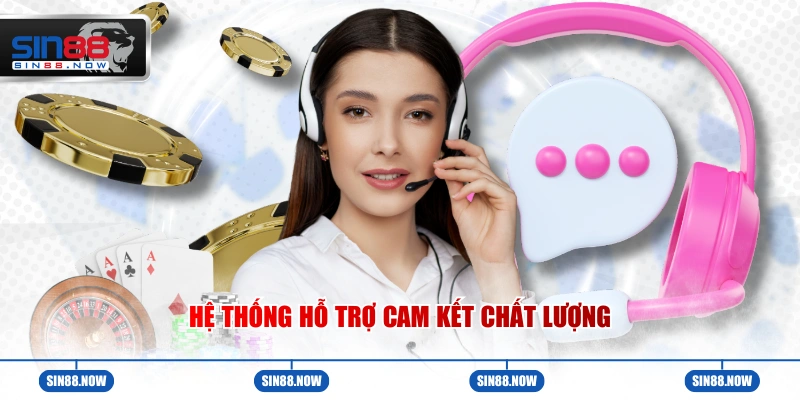 Hệ thống hỗ trợ cam kết chất lượng