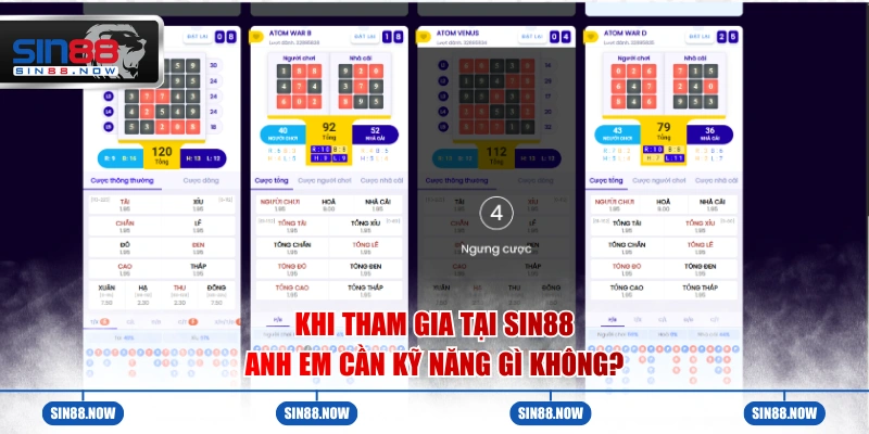 Khi tham gia tại Sin88 anh em cần kỹ năng gì không?