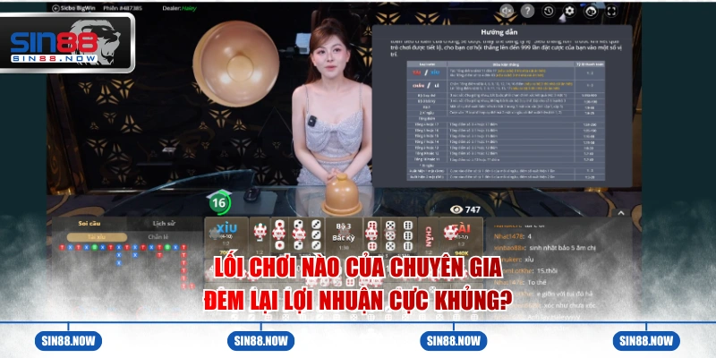 Lối chơi nào của chuyên gia đem lại lợi nhuận cực khủng?