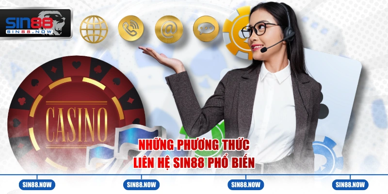 Những phương thức liên hệ Sin88 phổ biến