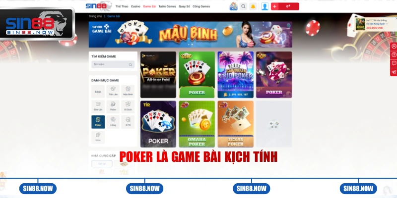 Poker là lựa chọn game bài kịch tính