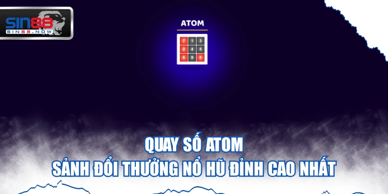 Quay số Atom