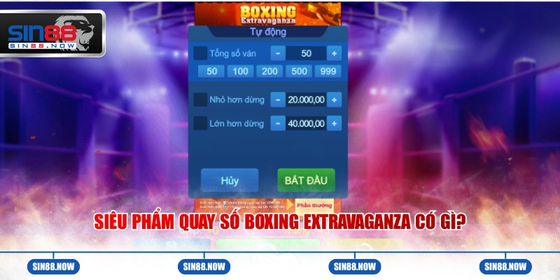 Siêu phẩm quay số Boxing Extravaganza có gì?