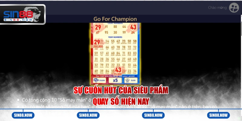 Sự cuốn hút của siêu phẩm quay số hiện nay