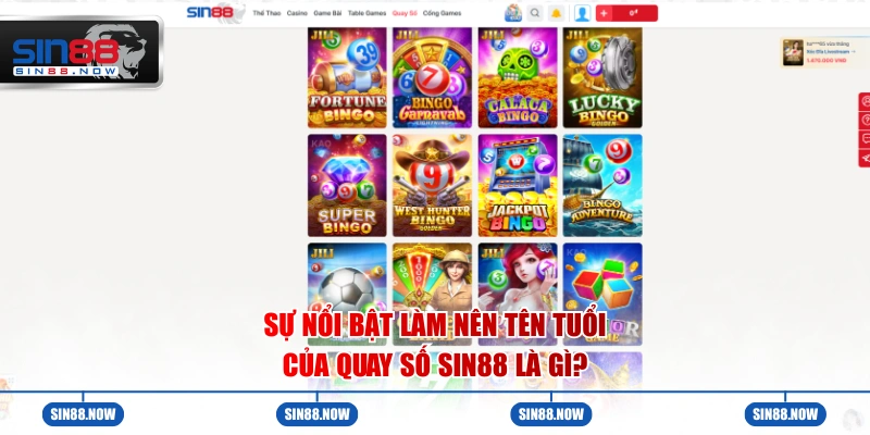 Sự nổi bật làm nên tên tuổi của quay số Sin88 là gì?